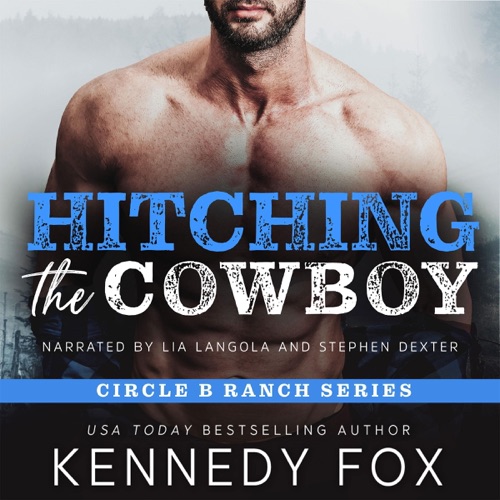 Hitching the Cowboy: Circle B Ranch, Book 1 (Unabridged) cover