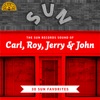 The Sun Records Sound of Carl, Roy, Jerry & John (30 Sun Favorites)