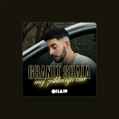 Listen to Granit Shala, watch music videos, read bio, see tour dates & more!