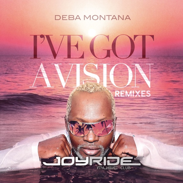 I've Got a Vision (Remixes) - Single