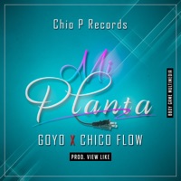 Mi Planta (feat. Chico Flow) - Single - Goyo