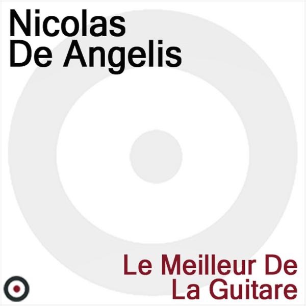 Le meilleur de la guitare by Nicolas de Angelis on Apple Music