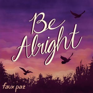 Be Alright - Single