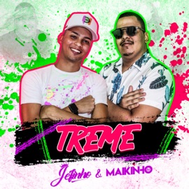 Treme MC Jefinho & Maikinho DJ