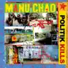 Manu Chao - Politik Kills (Dennis Bovell Remix) [feat. LKJ]