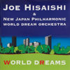 WORLD DREAMS - 久石讓 & New Japan Philharmonic World Dream Orchestra