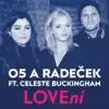 O5 a Radeček - Lovení (feat. Celeste Buckingham)