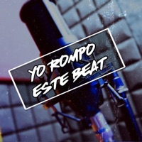Yo Rompo Este Beat (Artistas Casa Real) - Single - Casa Real Company