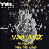 Living like this clean (feat. Mani the Great) - Single - D. Jones