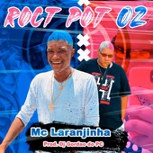 Roct Pot 02 (MC Laranjinha) artwork
