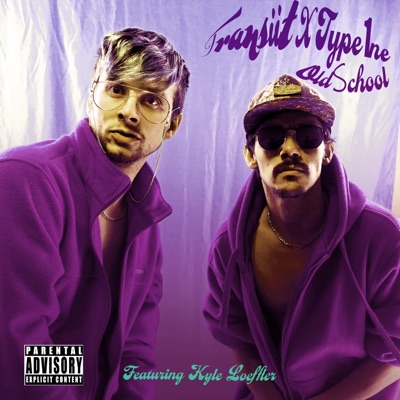 Old School (feat. Type1ne & Kyle Loeffler) - Single