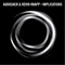 Implications - Audiojack & Kevin Knapp lyrics