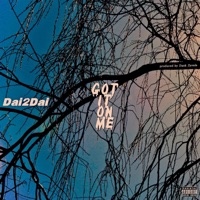 Got It on Me - Single - Dai2Dai