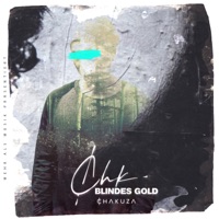 Blindes Gold - Single - Chakuza