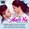 Aao Na - Single