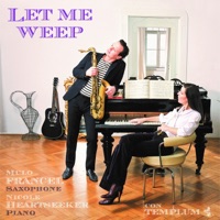 Let Me Weep (Improvisation on G.F. Händel: Lascia Ch'io Pianga) - Single - Nicole Heartseeker & Mulo Francel