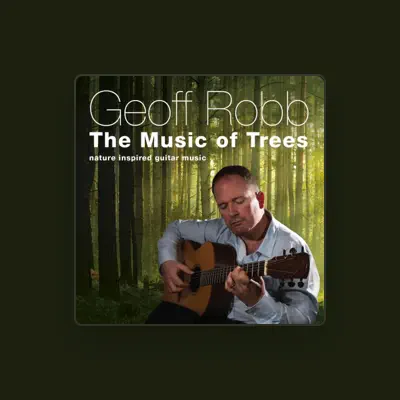 Listen to Geoff Robb, watch music videos, read bio, see tour dates & more!