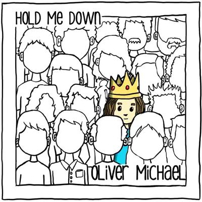 Hör dir „Hold Me Down“ von Oliver Michael an