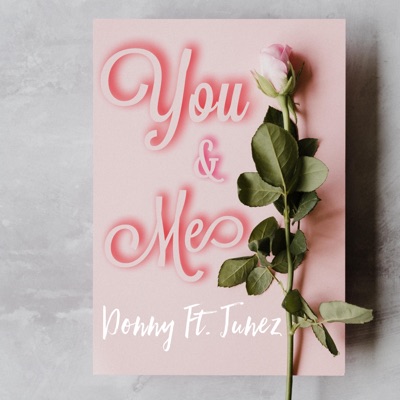 You & Me (feat. Junez) - Single