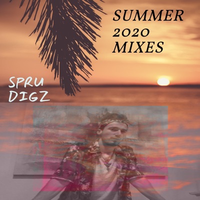 Summer 2020 Mixes