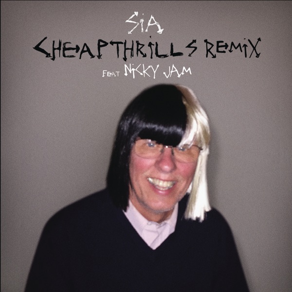 Cheap Thrills Remix (feat. Nicky Jam) - Single - Sia