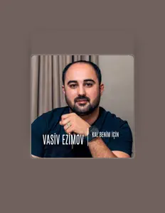 Dengarkan Vasif Ezimov, tonton video musik, baca bio, lihat tanggal tur & lainnya!