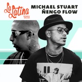 Michael Stuart;Nengo Flow - La Latina (Salsa Remix)