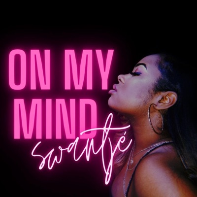 On My Mind (feat. AndreTheProducer) - Single