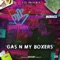 Gas N My Boxers (feat. Tae Glocka & Wildboyra) - Menace! lyrics