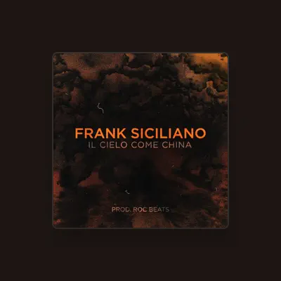 Listen to Frank Siciliano, watch music videos, read bio, see tour dates & more!