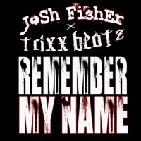Remember My Name (feat. Trixx Beatz) - Single - Josh Fisher