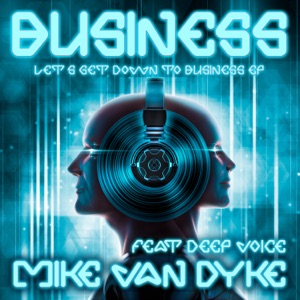 The Business (feat. Deep Voice) [Let's Get Down to Business EP]