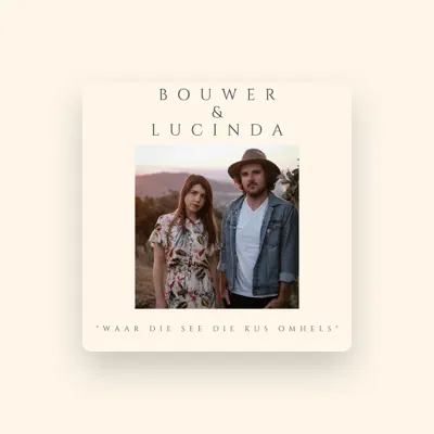Listen to Bouwer & Lucinda, watch music videos, read bio, see tour dates & more!