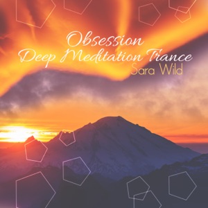 Obsession: Deep Meditation Trance