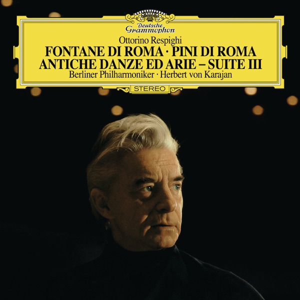 Respighi: The Fountains of Rome, P. 106 - The Pines of Rome, P. 141 - Ancient Airs and Dances - Suite III, P. 172 - Quintettino, Op. 30 No. 6, G.324 - Albinoni: Adagio in G Minor