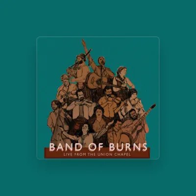 Listen to Band of Burns, watch music videos, read bio, see tour dates & more!
