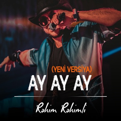 Rehim Rehimli - Ay Ay Ay (Yeni Versiya)