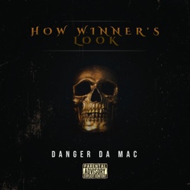 How Winners Look Danger Da Mac