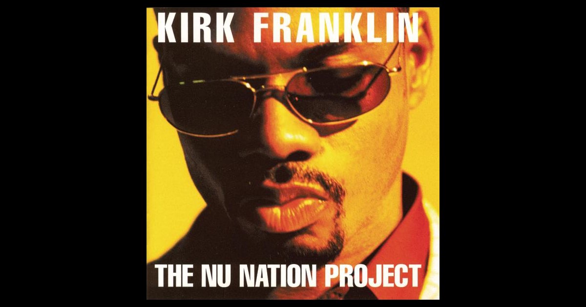 The Nu Nation Project - Kirk Franklin