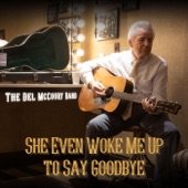 She Even Woke Me Up to Say Goodbye - Single