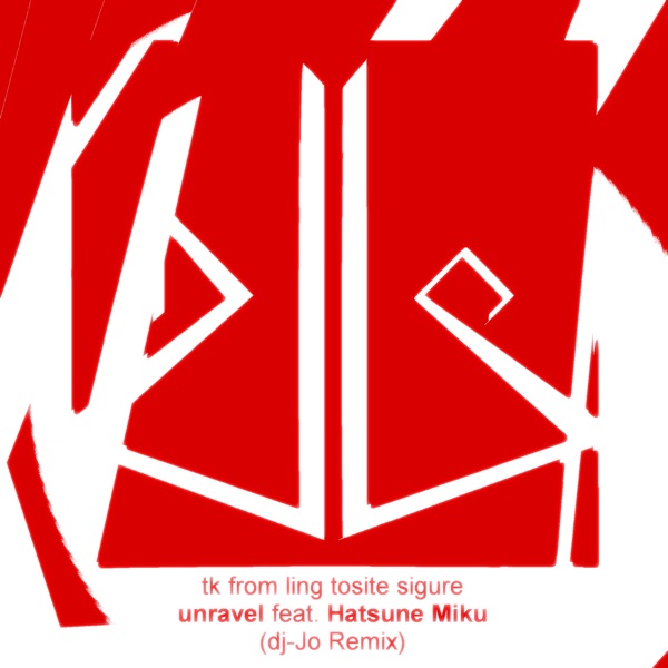 unravel feat. Hatsune Miku (dj-Jo Remix) - Single