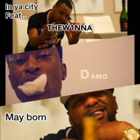 IN YA CITY (feat. THEWINNA & DAMOTUREDUP2x) - Single - May Born