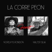 La Corre Peón (feat. Walter Silva) - Single - Norelkys Rondón