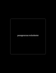 聆聽 Passagerarnas Rockorkester、觀看音樂影片、閱讀小傳、查看巡演日期等！