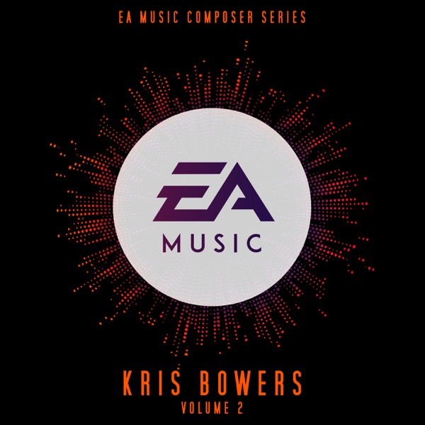 EA Music Composer Series: Kris Bowers, Vol. 2 (Original Soundtrack)