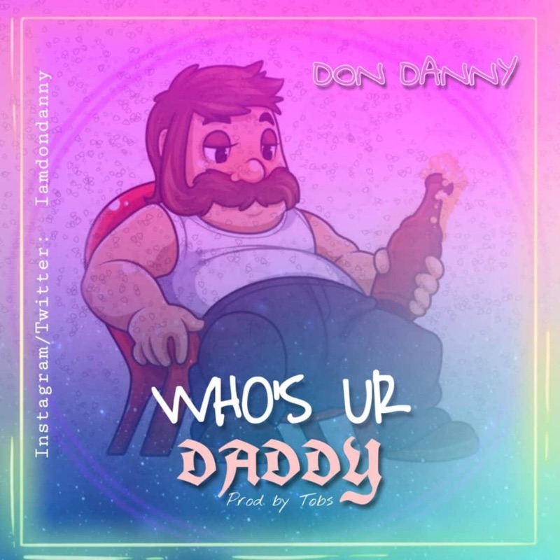 Песня your daddy. Who's your Daddy текст. Дэнни и Дэдди. Дэнни и Дэдди Tiji. Whos ur Daddy.