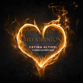 Fire Vibration Fatima Altieri, DJ FREDY MUKS & Meaku