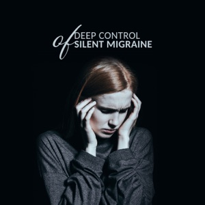 Deep Control of Silent Migraine – Hypnotic Tranquility, Daily Peace, Headache Liberation, Quiet Treatment