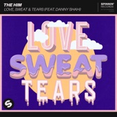Love, Sweat & Tears (feat. Danny Shah) artwork