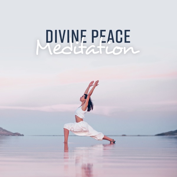 Divine Peace Meditation: Ultimate Harmony, Healing Focus, Calm Balance, Meditative Yoga, Astral Mind, Inner Clarity